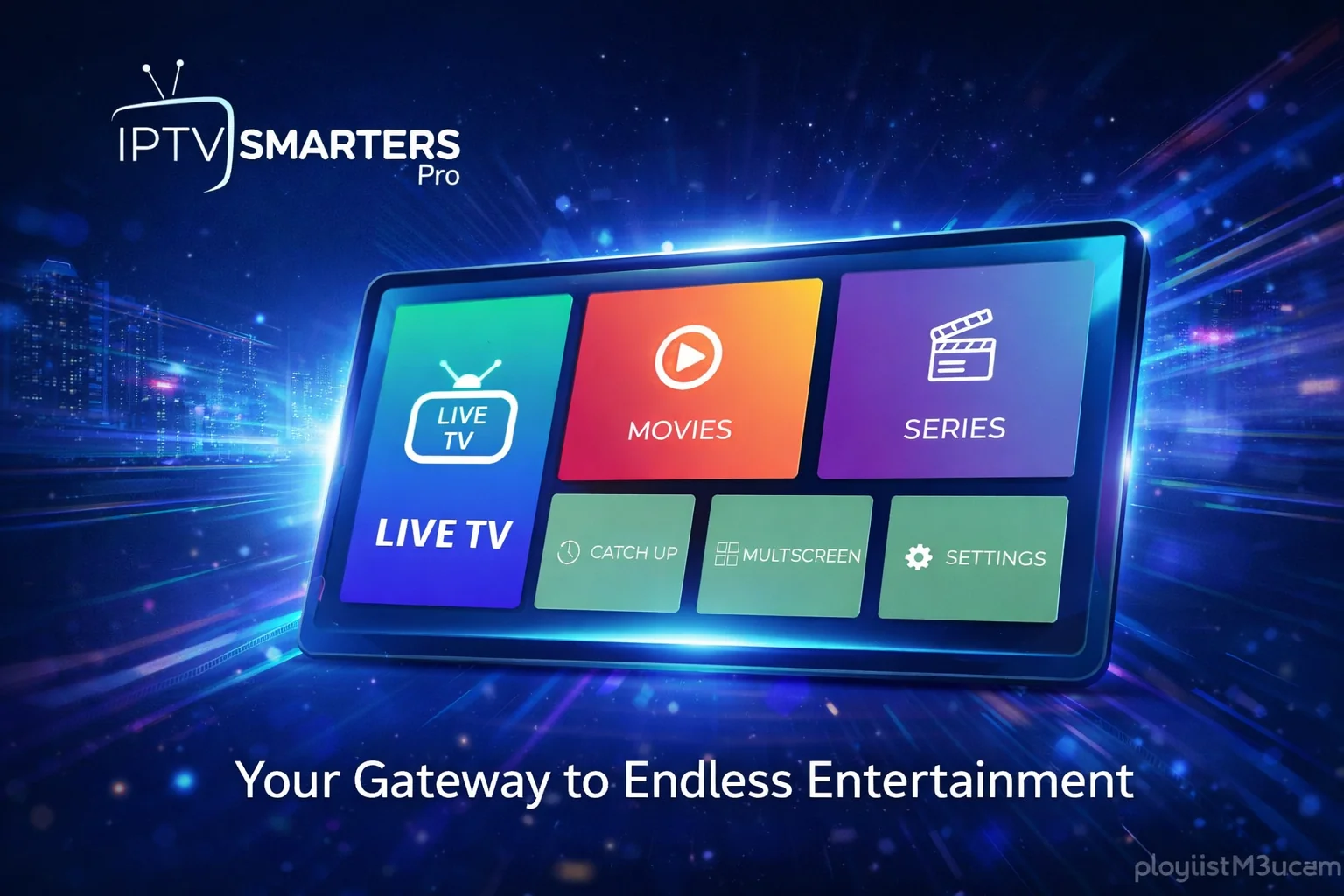 IPTV Smarters Pro - Complete Setup Guide